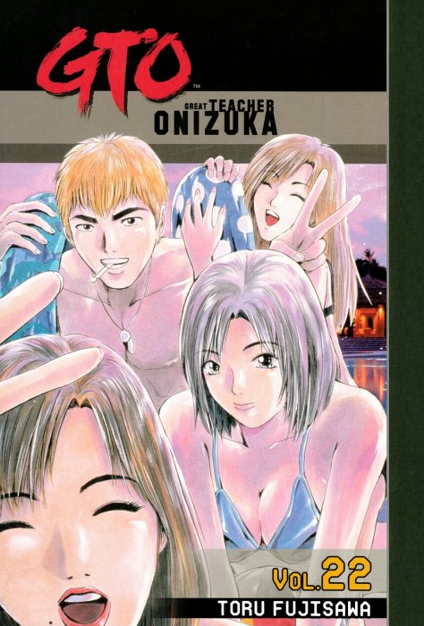 GTO: Great Teacher Onizuka, Volume 22 (GTO: Great Teacher Onizuka #173-181)