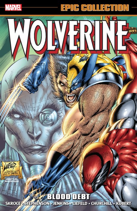 Wolverine Epic Collection: Blood Debt (Origin #1-6, Wolverine Vol. 2 #150-158)