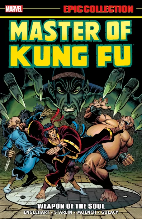 Master of Kung Fu Epic Collection: Weapon of the Soul (Giant-Size Master of Kung Fu #1-4, Giant-Size Spider-Man #2, Master of Kung Fu #17-28, Special Marvel Edition #15-16)