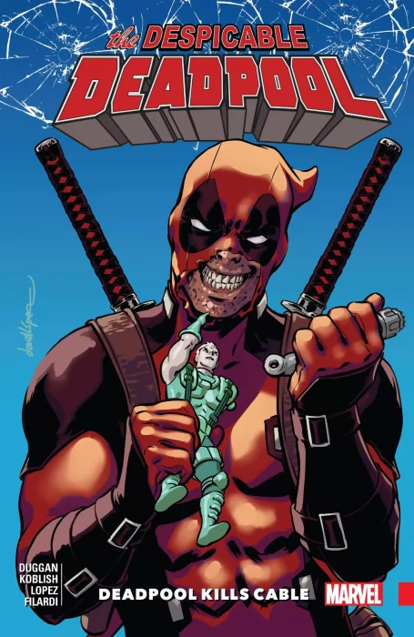 The Despicable Deadpool, Volume 1: Deadpool Kills Cable (The Despicable Deadpool #287-291)