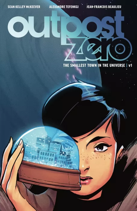 Outpost Zero, Volume 1: The Smallest Town in the Universe (Outpost Zero #1-4)