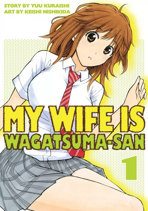 My Wife is Wagatsuma-san, Volume 1 (My Wife is Wagatsuma-san #1-5)