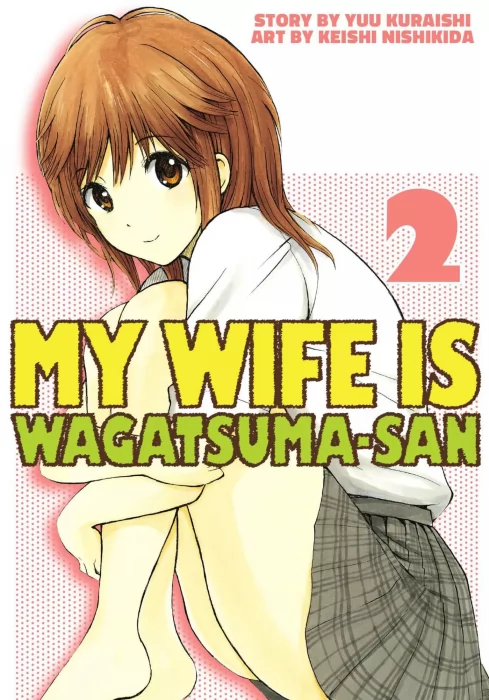 My Wife is Wagatsuma-san, Volume 2 (My Wife is Wagatsuma-san #6-10)