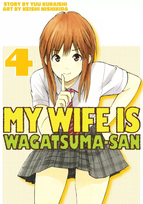 My Wife is Wagatsuma-san, Volume 4 (My Wife is Wagatsuma-san #6-14)