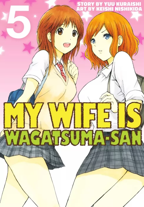 My Wife is Wagatsuma-san, Volume 5 (My Wife is Wagatsuma-san #15-23)
