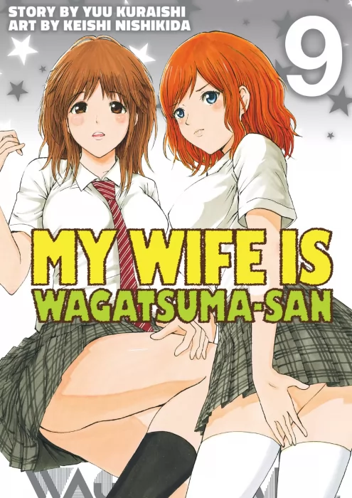 My Wife is Wagatsuma-san, Volume 9 (My Wife is Wagatsuma-san #52-60)