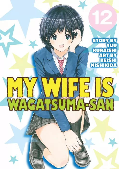 My Wife is Wagatsuma-san, Volume 12 (My Wife is Wagatsuma-san #79-88)