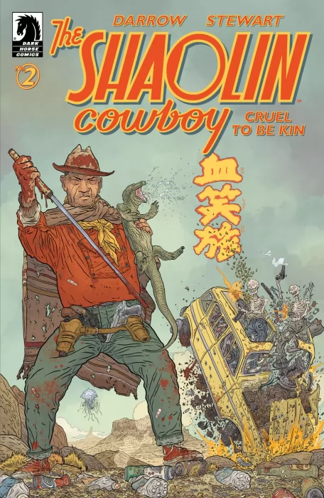 Shaolin Cowboy: Cruel to Be Kin (Shaolin Cowboy: Cruel to Be Kin #2)