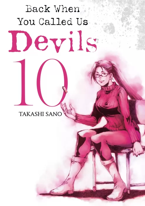 Back When You Called Us Devils, Volume 10 (Back When You Called Us Devils #100-110)