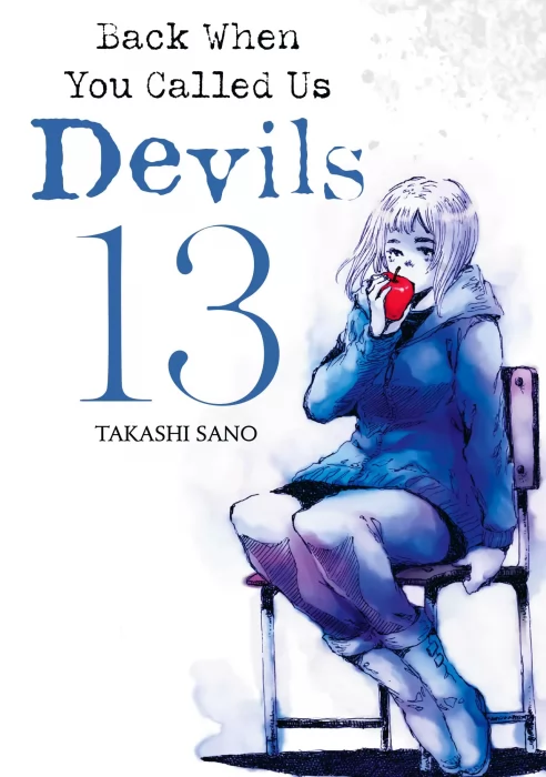 Back When You Called Us Devils, Volume 13 (Back When You Called Us Devils #133-143)