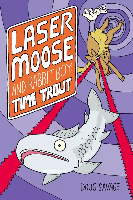 Laser Moose and Rabbit Boy: Time Trout (Laser Moose and Rabbit Boy #3)