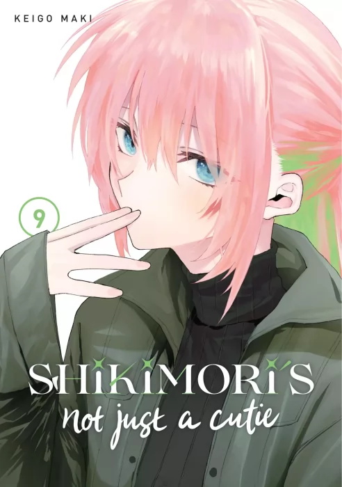 Shikimori's Not Just a Cutie, Volume 9 (Shikimori's Not Just a Cutie #84-92)