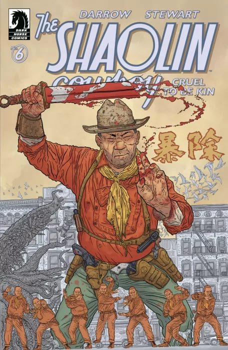 Shaolin Cowboy: Cruel to Be Kin (Shaolin Cowboy: Cruel to Be Kin #6)