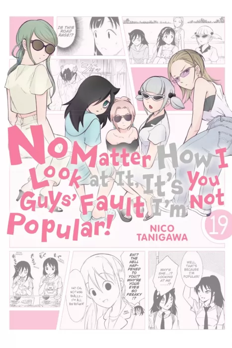 No Matter How I Look at It, It's You Guys' Fault I'm Not Popular!, Volume 19 (No Matter How I Look at It, It's You Guys' Fault I'm Not Popular! #177-184)