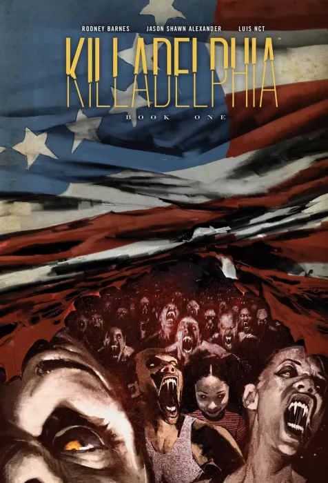 Killadelphia Deluxe Edition, Volume 1 (Killadelphia #1-12)