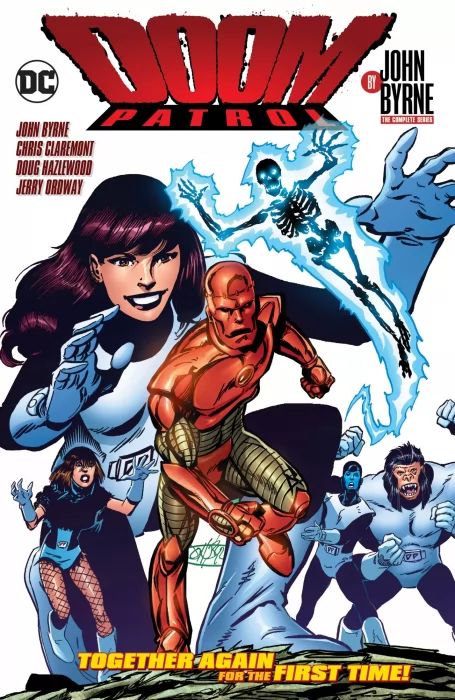 Doom Patrol by John Byrne: The Complete Series (Doom Patrol Vol. 4 #1-18,  JLA #94-99, Superman Vol. 2 #20)