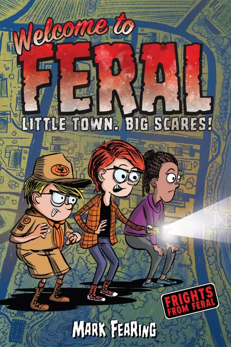 Frights from Feral: Welcome to Feral (Frights from Feral #1)