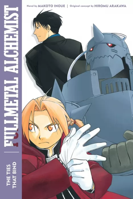 Fullmetal Alchemist: The Ties That Bind (Fullmetal Alchemist (Novel) #5)