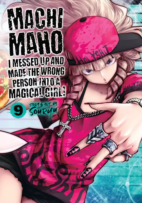 Machimaho: I Messed Up and Made the Wrong Person Into a Magical Girl!, Volume 9 (Machimaho: I Messed Up and Made the Wrong Person Into a Magical Girl! #57-62)