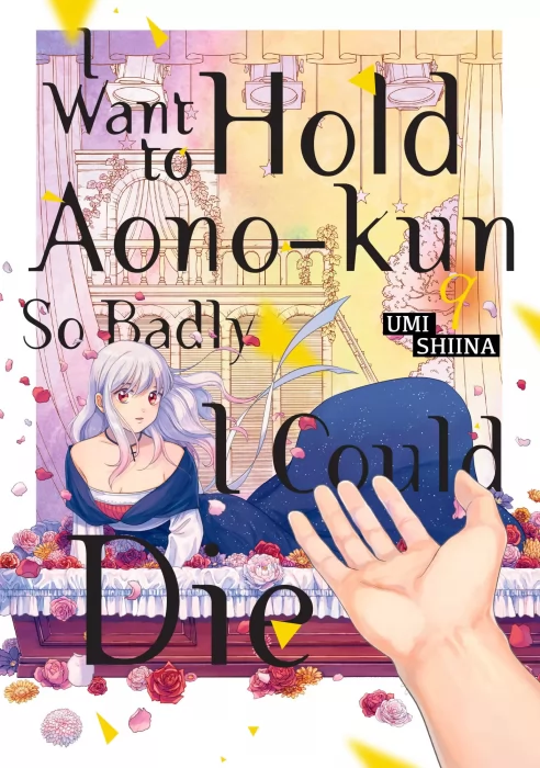 I Want to Hold Aono-Kun So Badly I Could Die&#44; Volume 9 (I Want To Hold Aono-kun So Badly I Could Die #44-49)