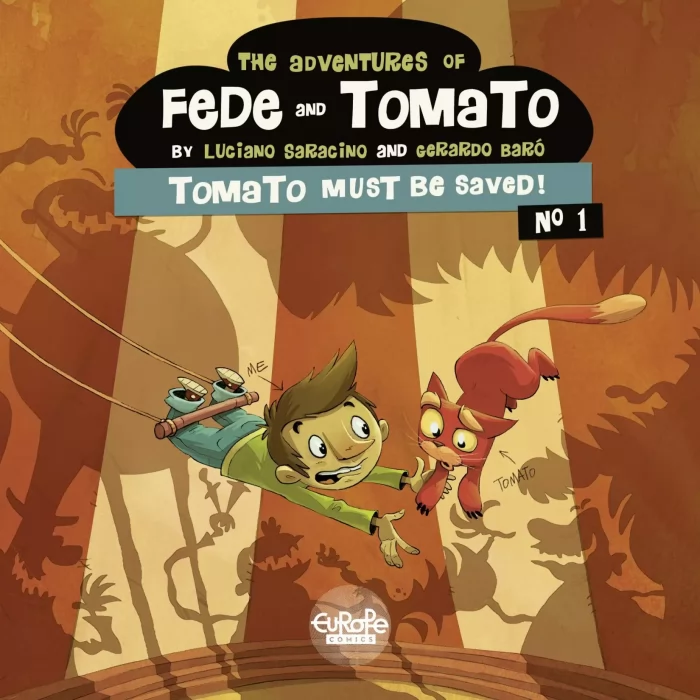 The Adventures of Fede and Tomato: Tomato Must Be Saved! (The Adventures of Fede and Tomato #1)