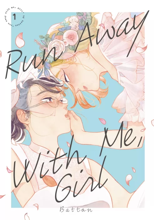 Run Away With Me&#44; Girl&#44; Volume 1 (Run Away With Me&#44; Girl #1-6)