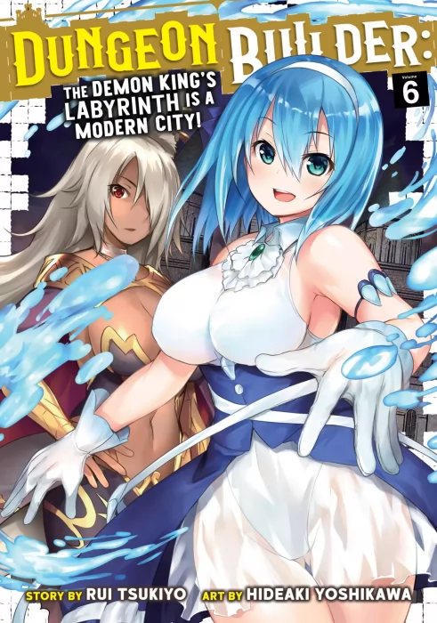 Dungeon Builder: The Demon King's Labyrinth is a Modern City!&#44; Volume 6 (Dungeon Builder: The Demon King's Labyrinth is a Modern City! #31-36)