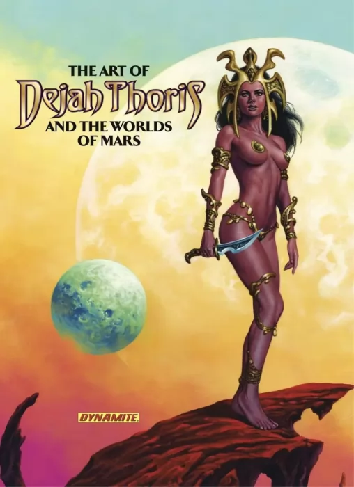 The Art of Dejah Thoris & the Worlds of Mars (The Art of Dejah Thoris & the Worlds of Mars #1)