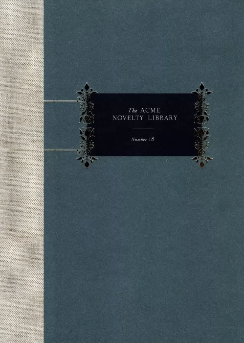 The Acme Novelty Library (The Acme Novelty Library #18)