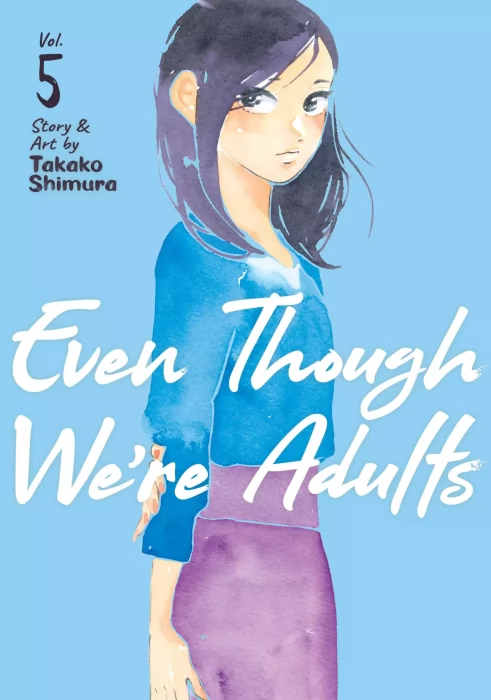 Even Though We're Adults&#44; Volume 5 (Even Though We're Adults #21-25)