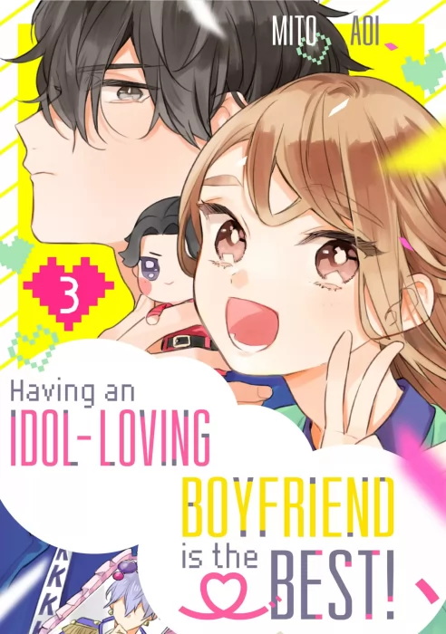 Having an Idol-Loving Boyfriend is the Best!&#44; Volume 3 (Having an Idol-Loving Boyfriend is the Best! #13-18)