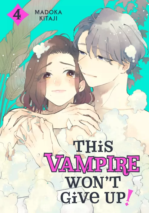 This Vampire Won't Give Up!&#44; Volume 4 (This Vampire Won't Give Up! #13-16)