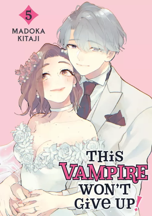 This Vampire Won't Give Up!&#44; Volume 5 (This Vampire Won't Give Up! #17-20)