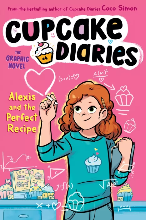 Alexis and the Perfect Recipe (Cupcake Diaries #4)
