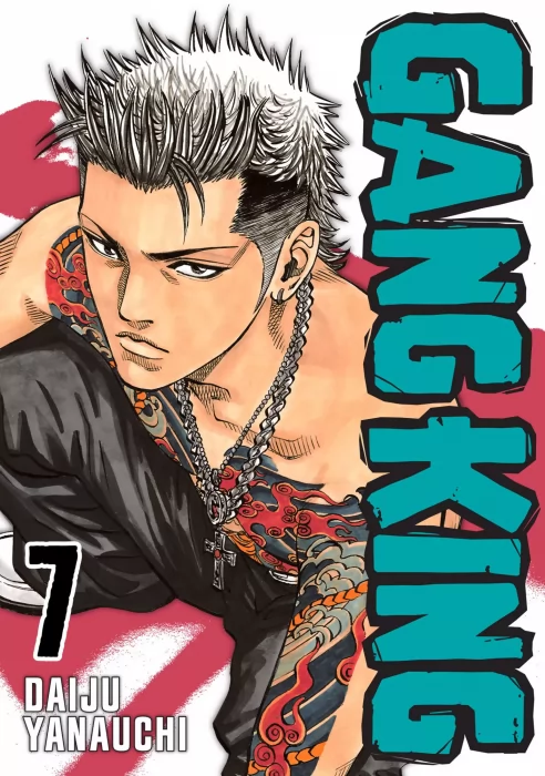 Gang King&#44; Volume 7 (Gang King #47-54)