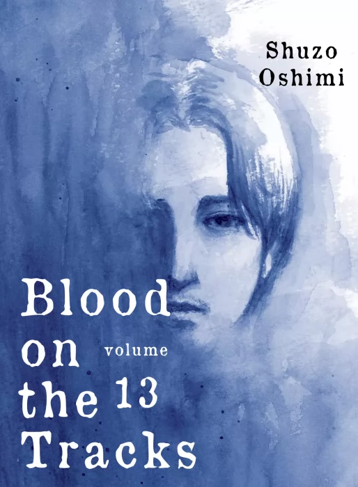 Blood on the Tracks&#44; Volume 13 (Blood on the Tracks #109-117)