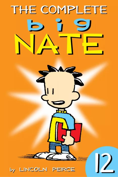 The Complete Big Nate (The Complete Big Nate #12)