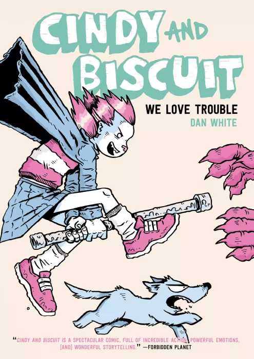Cindy & Biscuit: We Love Trouble