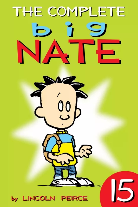 The Complete Big Nate (The Complete Big Nate #15)