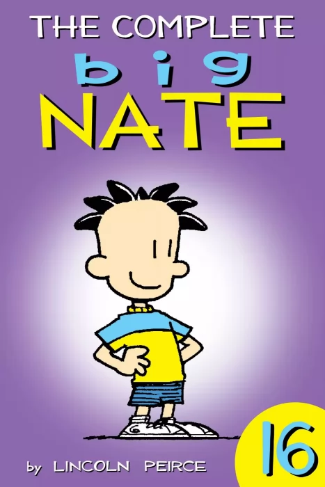 The Complete Big Nate (The Complete Big Nate #16)