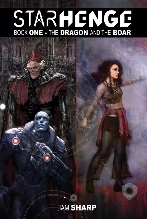 Starhenge&#44; Volume 1: The Dragon & The Boar (Starhenge&#44; Book One: The Dragon & The Boar #1-6)