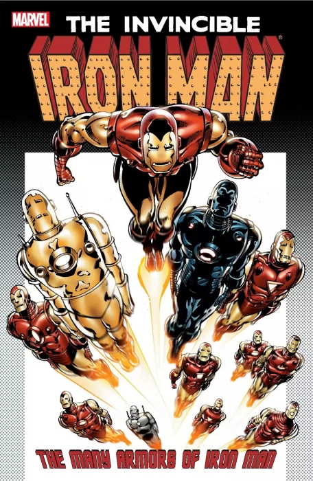 Iron Man: The Many Armors of Iron Man (Iron Man #47; #142-144; #152-153; #200; #218)