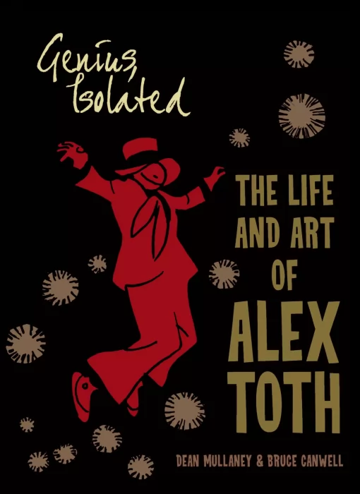 Genius&#44; Isolated: The Life and Art of Alex Toth (Genius&#44;)