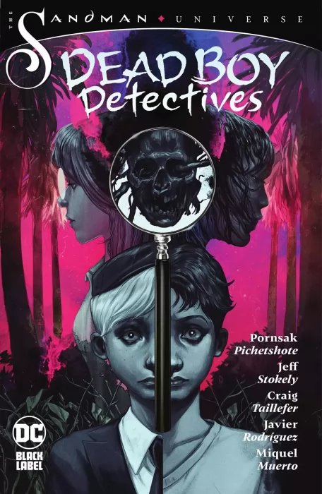 The Sandman Universe: Dead Boy Detectives (The Sandman Universe: The Dead Boy Detectives #1-6)