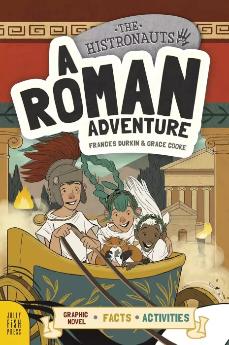 The Histronauts: A Roman Adventure (The Histronauts)
