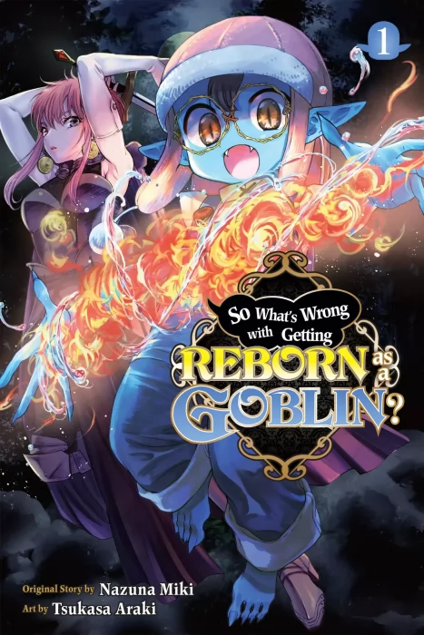 So What's Wrong with Getting Reborn as a Goblin&#44; Volume 1 (So What’s Wrong with Getting Reborn as a Goblin #1-7)