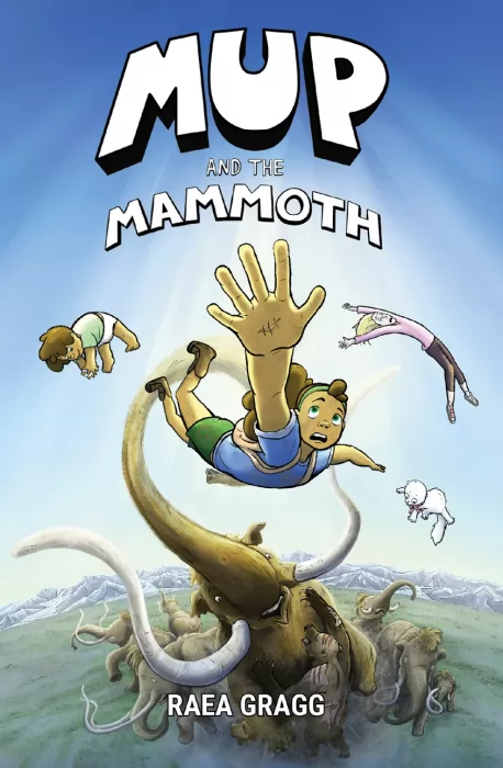The Mup Series: Mup and the Mammoth (The Mup Series #2)