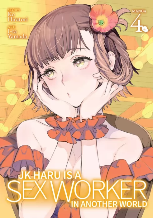 JK Haru is a Sex Worker in Another World&#44; Volume 4 (JK Haru is a Sex Worker in Another World #15-20)