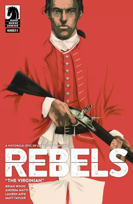 Rebels: These Free and Independent States (Rebels: These Free and Independent States #6)