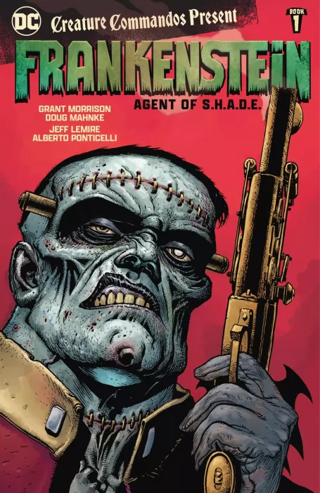 Creature Commandos Present: Frankenstein&#44; Agent of S.H.A.D.E.&#44; Volume 1 (Seven Soldiers: Frankenstein #1-4&#44; Frankenstein&#44; Agent of S.H.A.D.E. #1-7)
